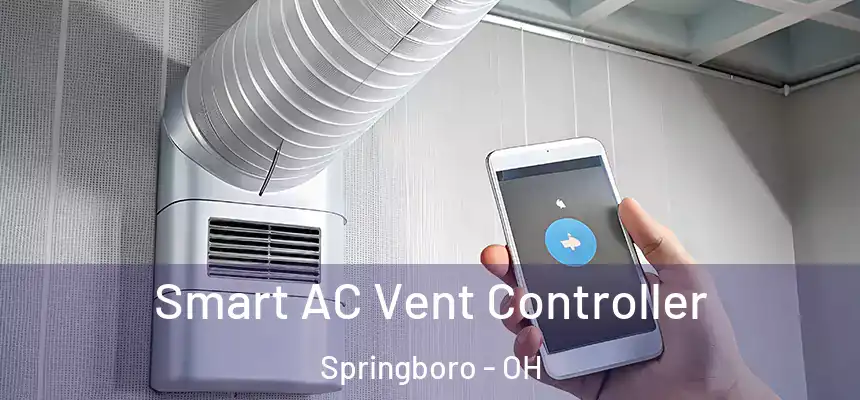 Smart AC Vent Controller Springboro - OH